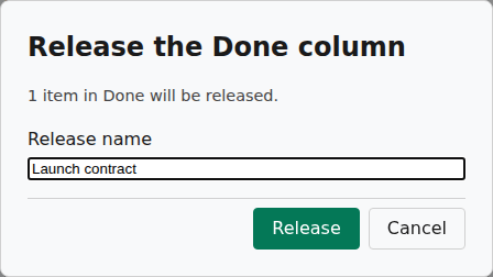The dialog Release the Done column. It says that 1 item in Done will be released and asks for a release name, with the buttons Release and Cancel.